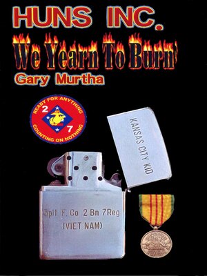 cover image of Huns Inc. We Yearn to Burn: Fox 2/7 in Vietnam